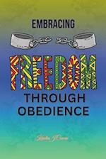 Embracing Freedom Through Obedience