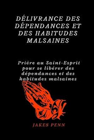 Délivrance de la Dépendance Et Des Habitudes Malsaines