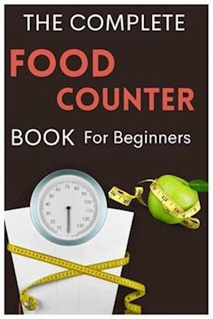 The Complete Food Counter Book for Beginners