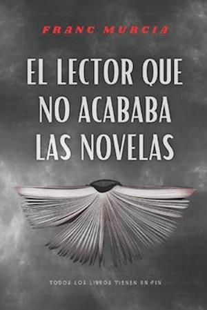 El lector que no acababa las novelas