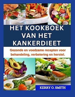 Het Kookboek Van Het Kankerdieet