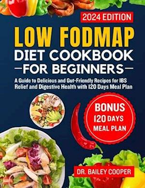 Low FODMAP diet cookbook for beginners 2024