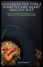 Cookbook for type 2 diabetes and heart healthy diet