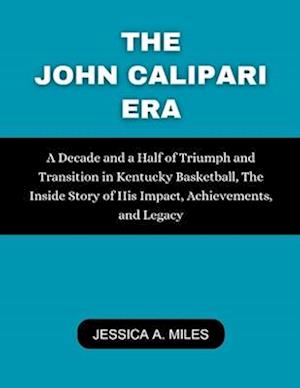 The John Calipari Era