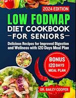 Low FODMAP diet cookbook for Seniors 2024
