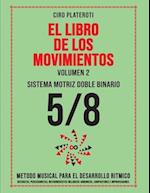 EL LIBRO DE LOS MOVIMIENTOS / Volumen 2 - SISTEMA MOTRIZ DOBLE BINARIO 5/8