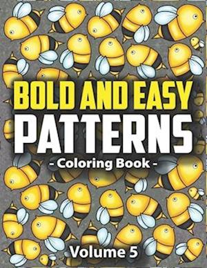 Bold & Easy Patterns Coloring Book, Vol. 5