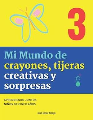 Mi Mundo de crayones, tijeras creativas y sorpresas 3