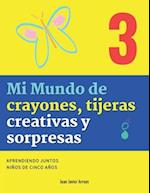 Mi Mundo de crayones, tijeras creativas y sorpresas 3