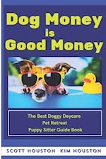 Dog Money Is Good Money