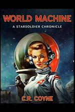 World Machine: A StarSoldiers Chronicle 