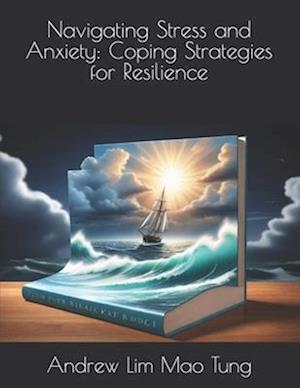 Navigating Stress and Anxiety