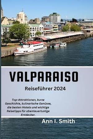 Valparaiso Reiseführer 2024