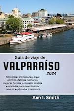 Guía de Viaje de Valparaíso 2024