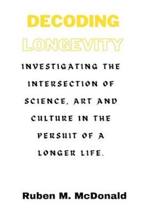 Decoding Longevity