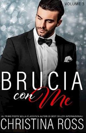 Brucia con Me (Volume 3)