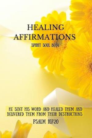 Healing Affirmations Spirit Soul Body