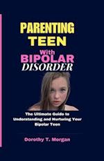 Parenting Teens with Bipolar Disorder