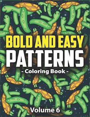 Bold & Easy Patterns Coloring Book, Vol. 6