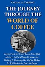 The Journey Through the World of Coffee