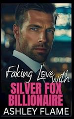 Faking Love with Silver Fox Billionaire