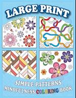 Large Print Simple Patterns Mindfulness Coloring Book