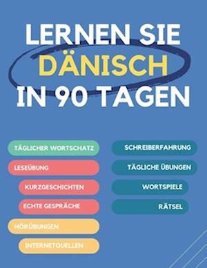 Lernen Sie Dänisch in 90 Tagen