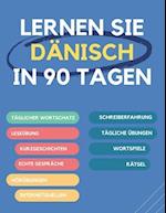 Lernen Sie Dänisch in 90 Tagen