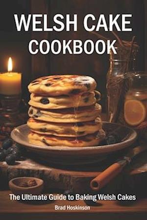 Welsh Cake Cookbook