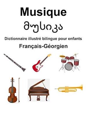 Français-Géorgien Musique / &#4315;&#4323;&#4321;&#4312;&#4313;&#4304; Dictionnaire illustré bilingue pour enfants