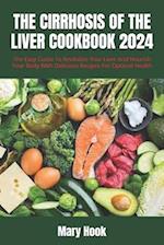 The Cirrhosis of the Liver Cookbook 2024
