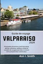 Guide de Voyage Valparaiso 2024