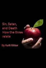 Sin, Satan, and death How the three relate