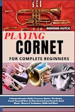 Playing Cornet for Complete Beginners