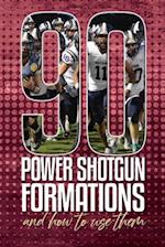 90 Power Shotgun Formations