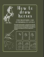 How to draw horses for beginners and intermediate levels