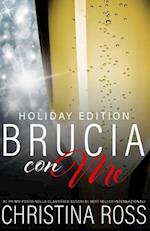 Brucia con Me, Holiday Edition