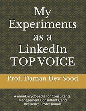 My Experiments as a LinkedIn TOP VOICE