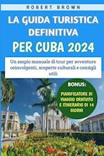 La Guida Turistica Definitiva Per Cuba 2024