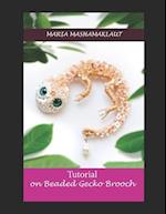 Tutorial on creation of the Beaded Gecko Brooch