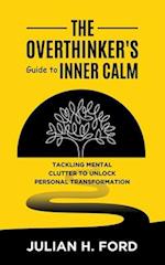 The Overthinker's Guide to Inner Calm