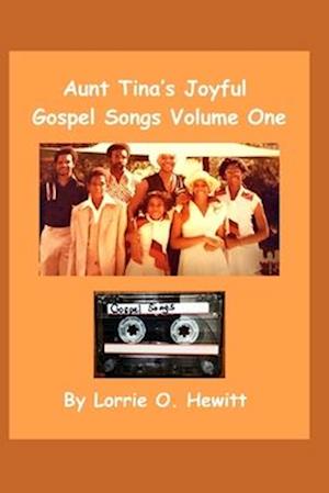 Aunt Tina's Joyful Gospel Songs Volume One