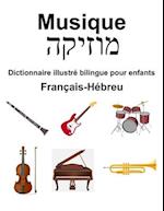 Français-Hébreu Musique / &#1502;&#1493;&#1494;&#1497;&#1511;&#1492; Dictionnaire illustré bilingue pour enfants