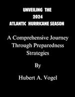 Unveiling the 2024 Atlantic Hurricane Season