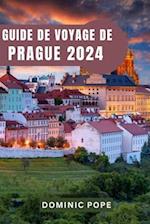 Guide de Voyage de Prague 2024