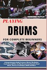 Playing Drums for Complete Beginners