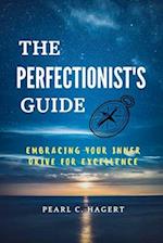 The Perfectionist's Guide
