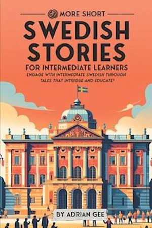 69 More Short Swedish Stories for Intermediate Learners