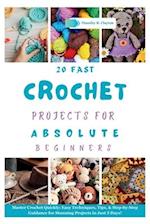 Fast Crochet Projects for Absolute Beginners