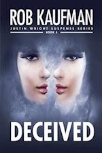DECEIVED (Justin Wright Suspense Series - Book 5)